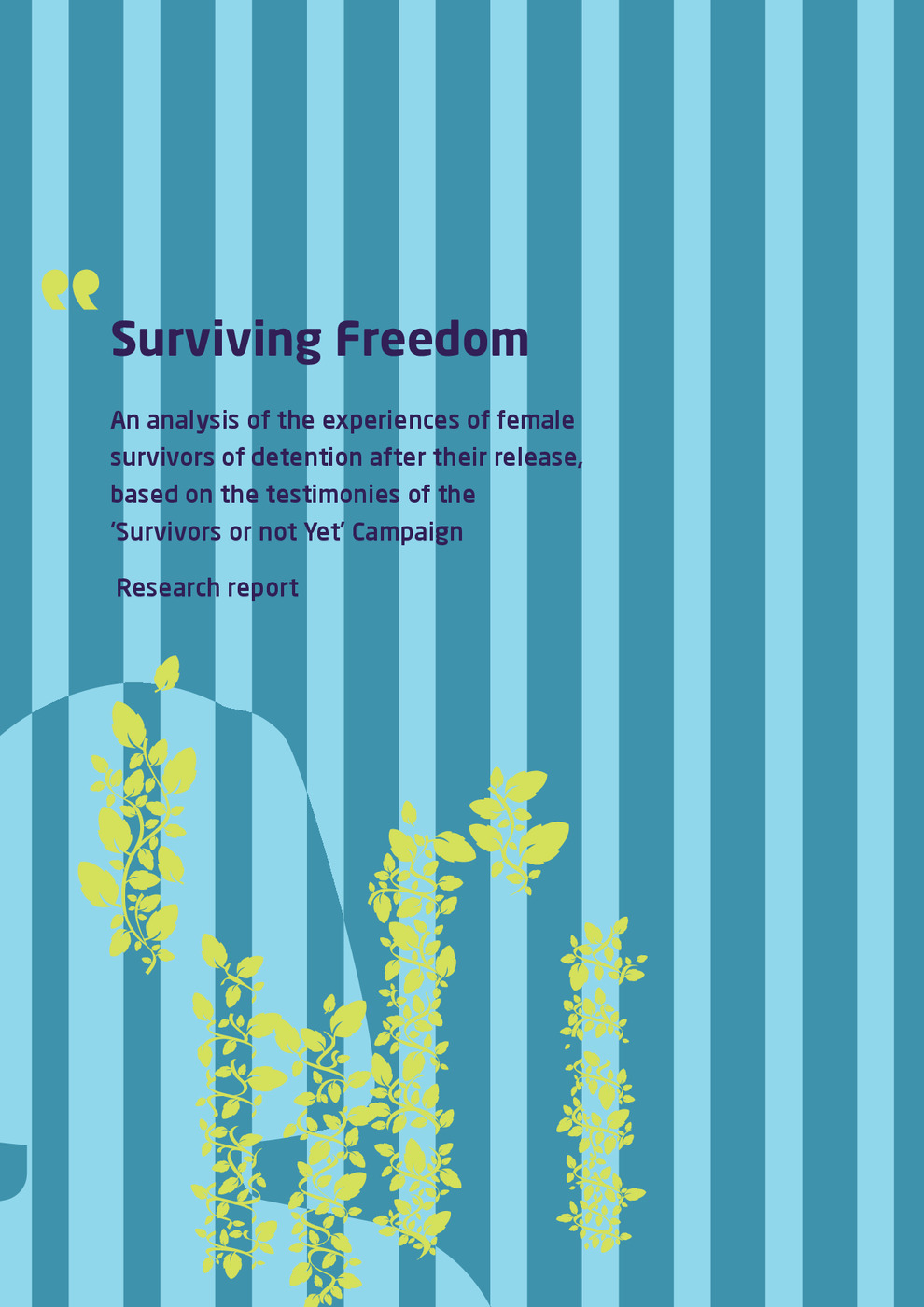 Surviving Freedom: An Analysis of the Experiences of Female Survivors of Detention After Their Release