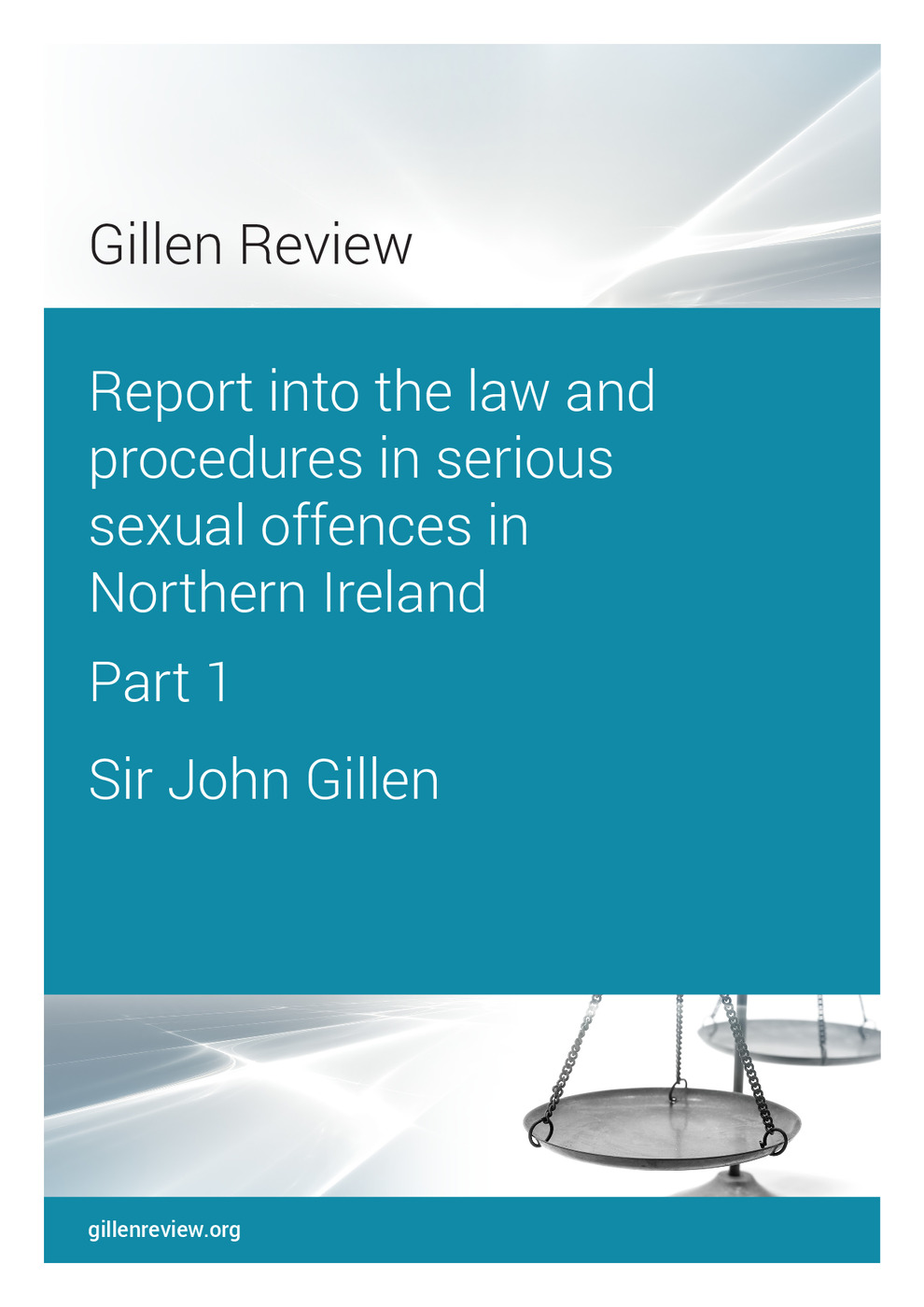 Gillen Review Report into the Law and Procedures in Serious Sexual Offences in Northern Ireland 