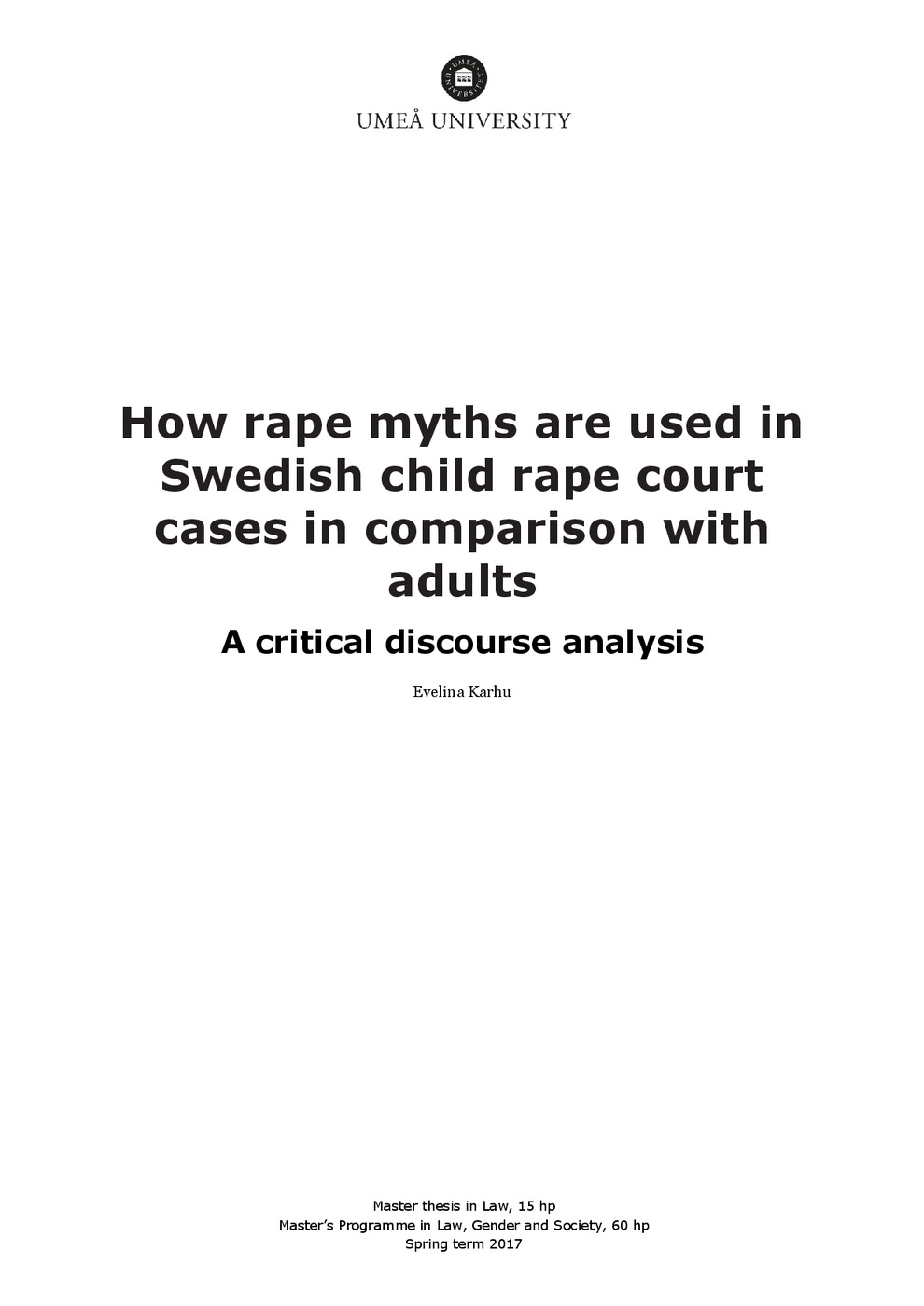 How Rape Myths Are Used in Swedish Child Rape Court Cases in Comparison with Adults: A Critical Discourse Analysis 