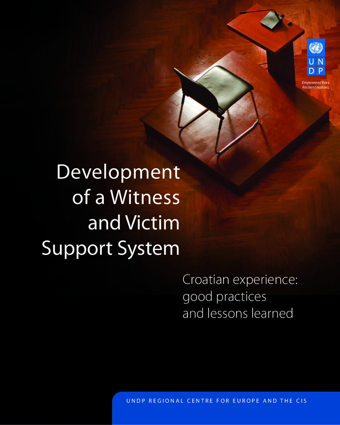 Development of a Witness and Victim Support System: Croatian Experience: Good Practices and Lessons Learned