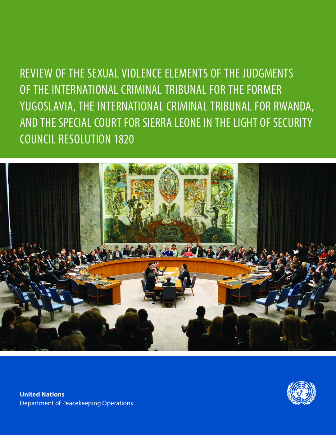 Review of Sexual Violence Elements of Judgments of the ICTY, ICTR and SCSL in light of UNSC Res 1820 