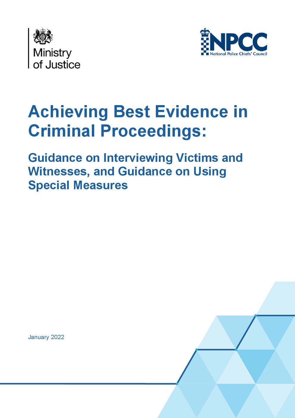Achieving Best Evidence in Criminal Proceedings: Guidance on interviewing victims and witnesses, and guidance on using special measures