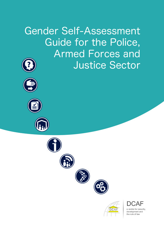 Gender Self-Assessment Guide for the Police, Armed Forces and Justice Sector