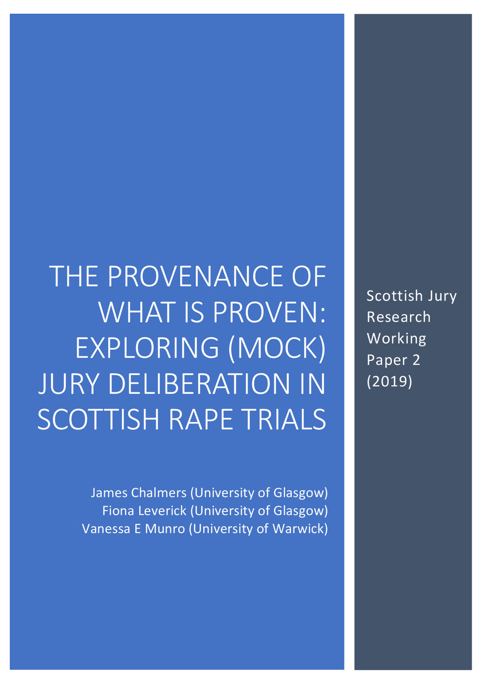 THE PROVENANCE OF WHAT IS PROVEN: EXPLORING (MOCK) JURY DELIBERATION IN SCOTTISH RAPE TRIALS