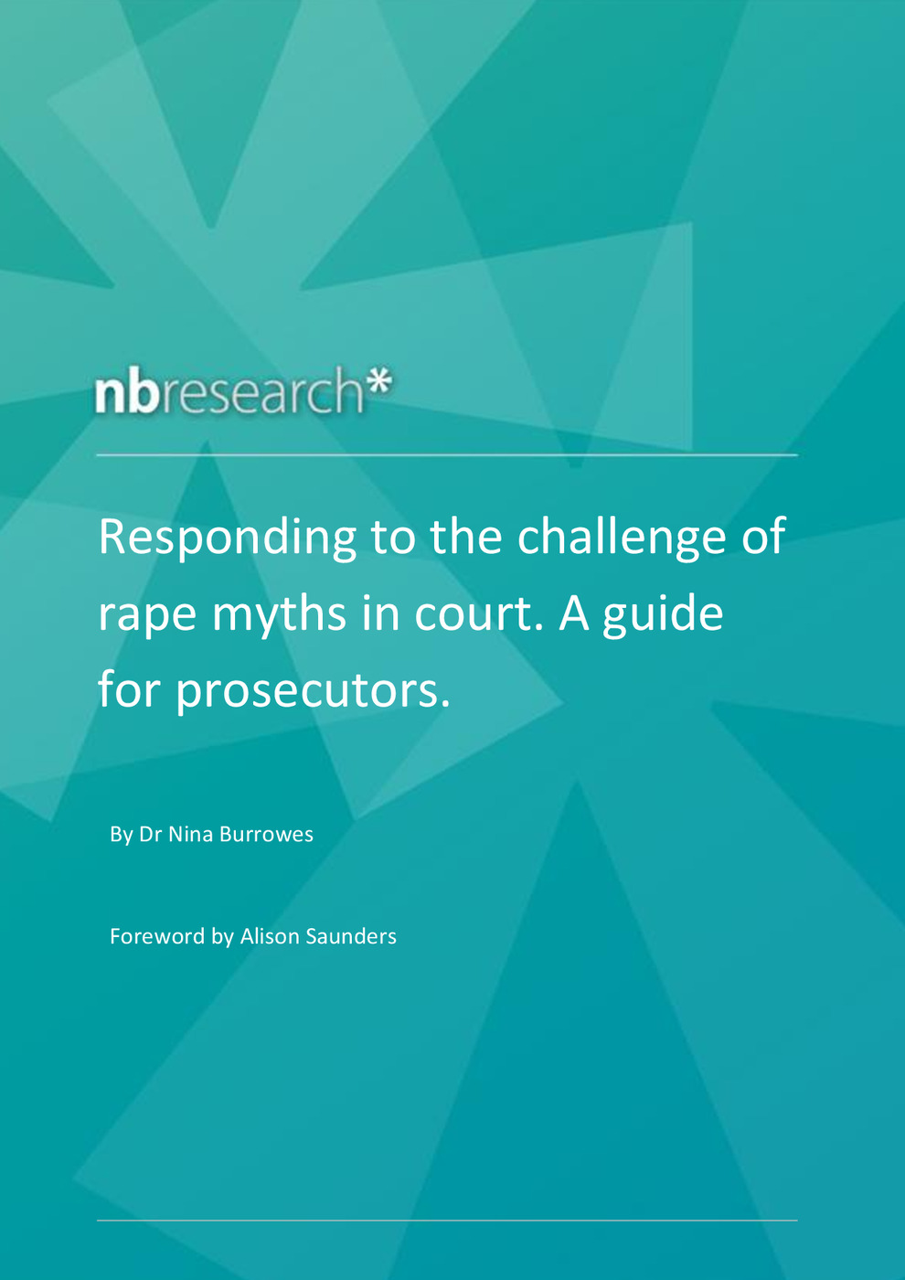 Responding to the Challenge of Rape Myth in Court: A Guide for Prosecutors