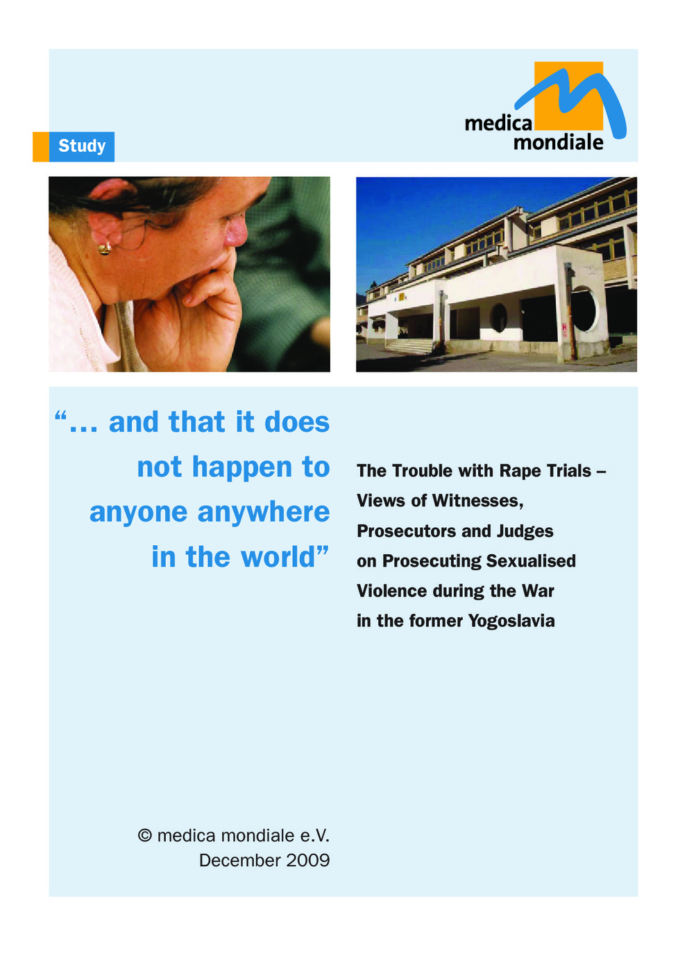 The Trouble with Rape Trials: Views of Witnesses, Prosecutors and Judges on Prosecuting Sexualised Violence During the War in the former Yogoslavia