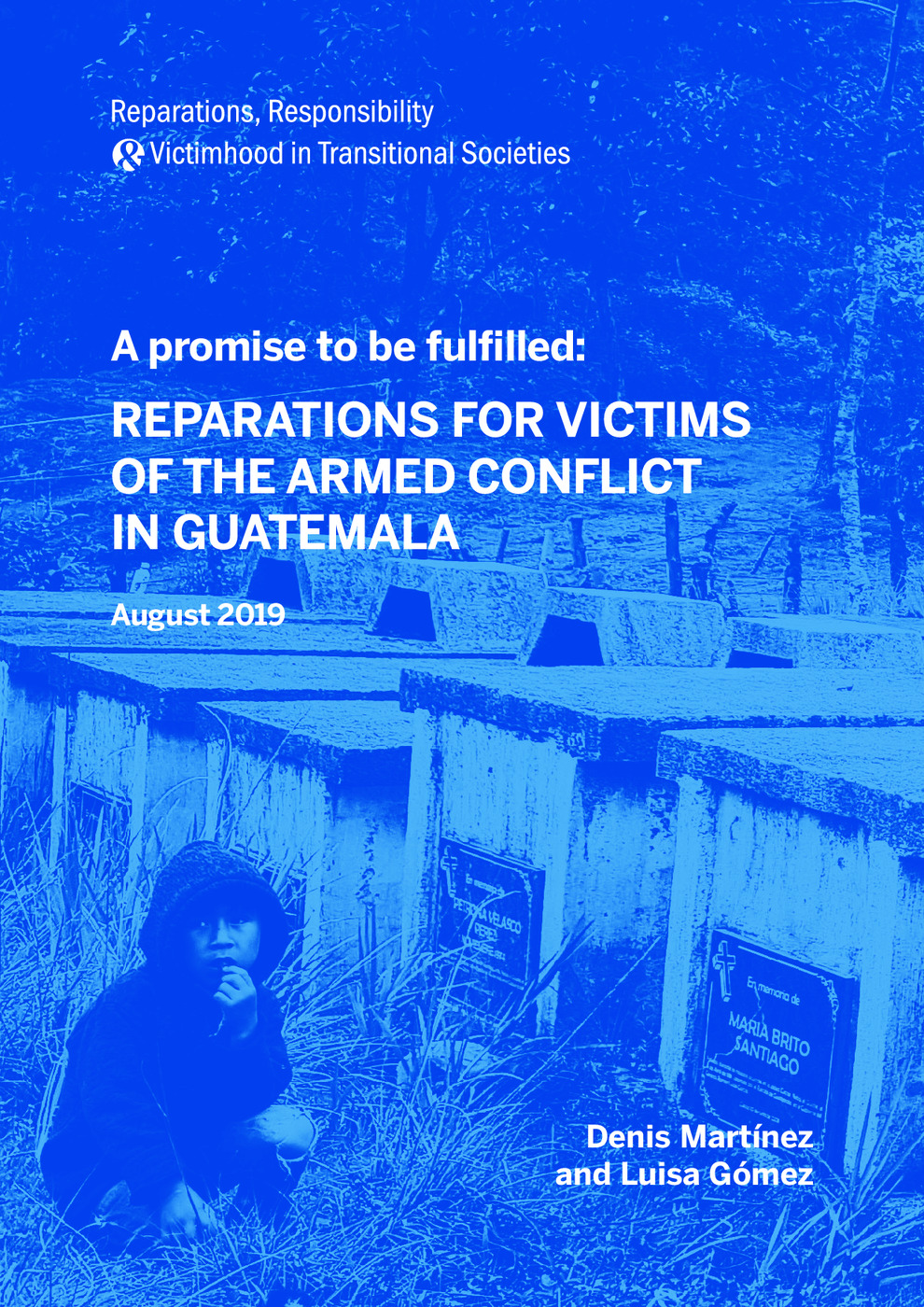 Promise To Be Fulfilled: Reparations for Victims of the Armed Conflict in Guatemala