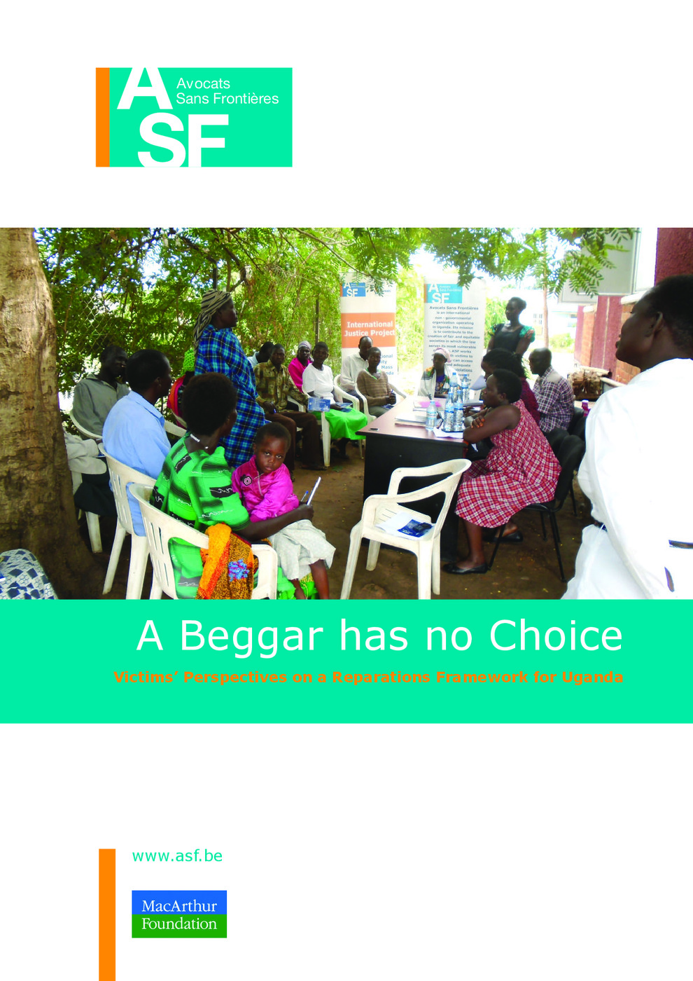 A Beggar Has No Choice: Victims' Perspectives on a Reparations Framework for Uganda 