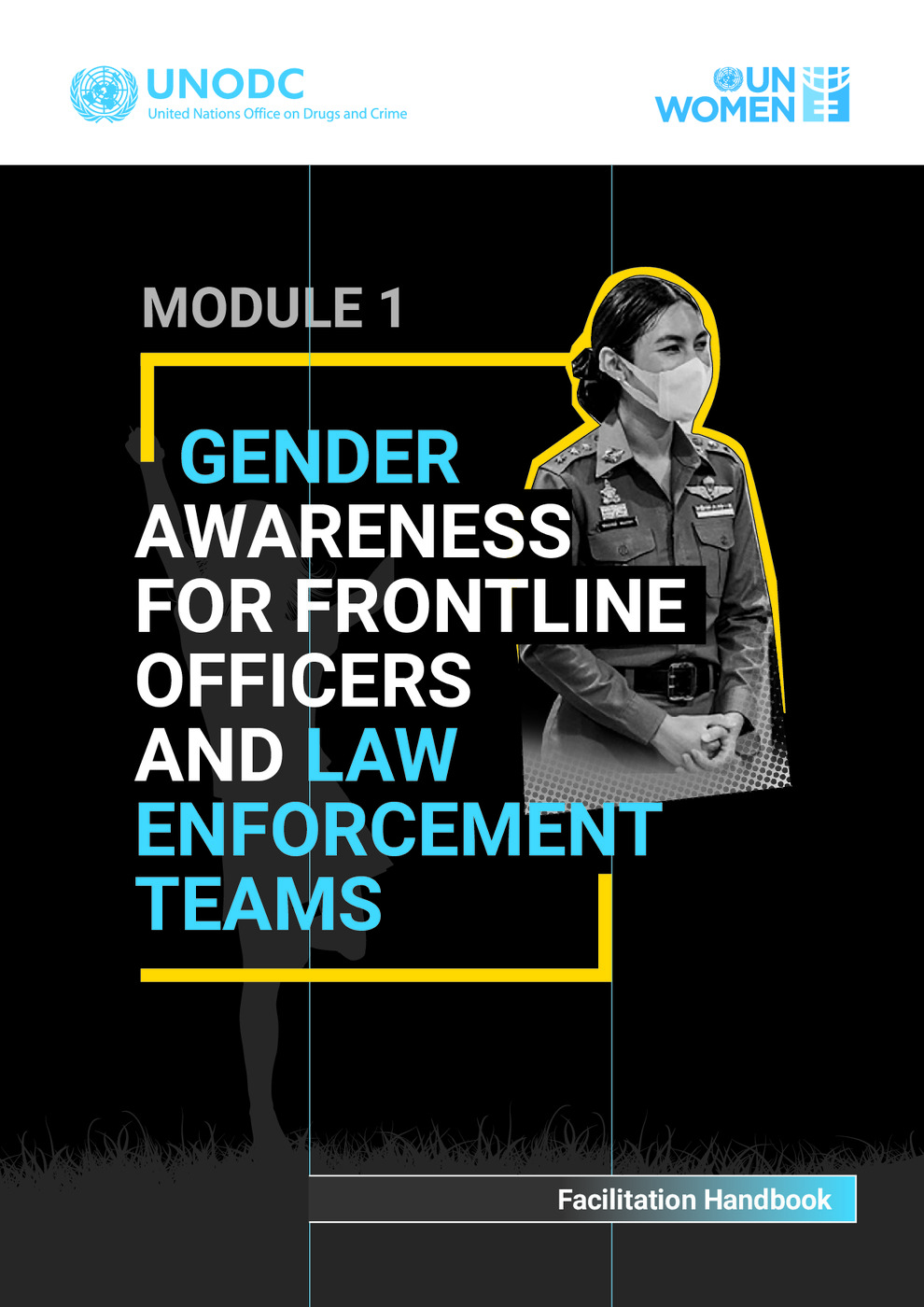 Facilitation Handbook for Gender Awareness for Front Line Officers and Law Enforcement Teams: Module 1