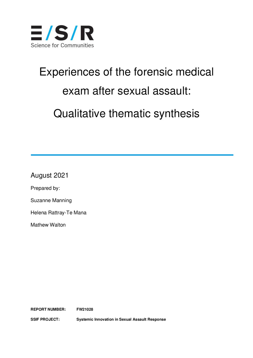 Experiences of the forensic medical<br /><br />
exam after sexual assault:<br /><br />
Qualitative thematic synthesis