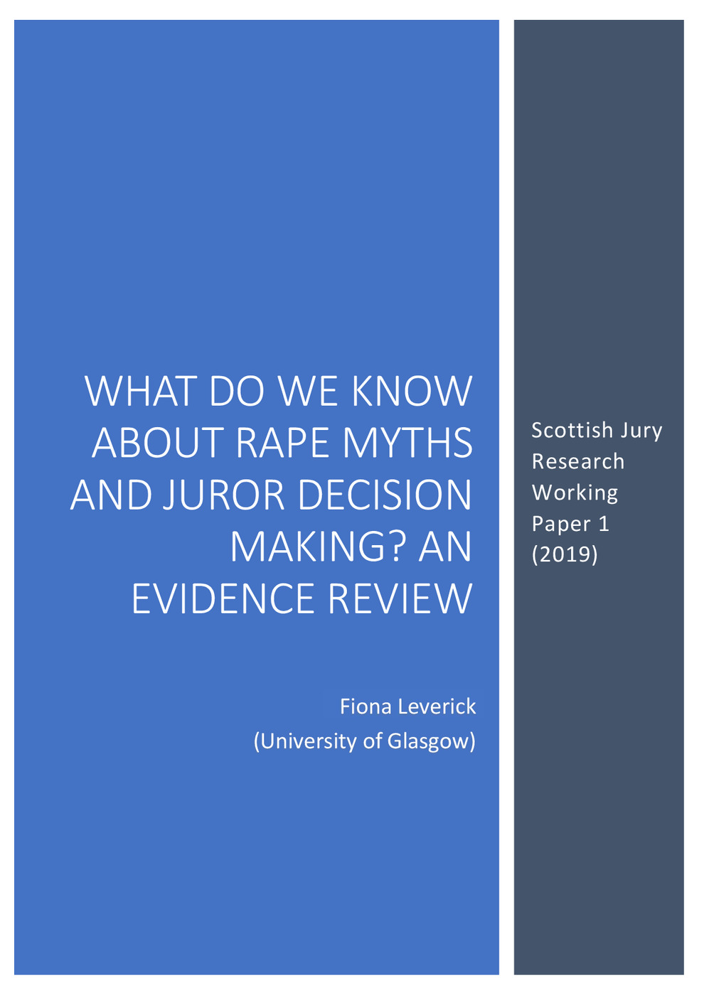 WHAT DO WE KNOW ABOUT RAPE MYTHS AND JUROR DECISION MAKING? AN EVIDENCE REVIEW