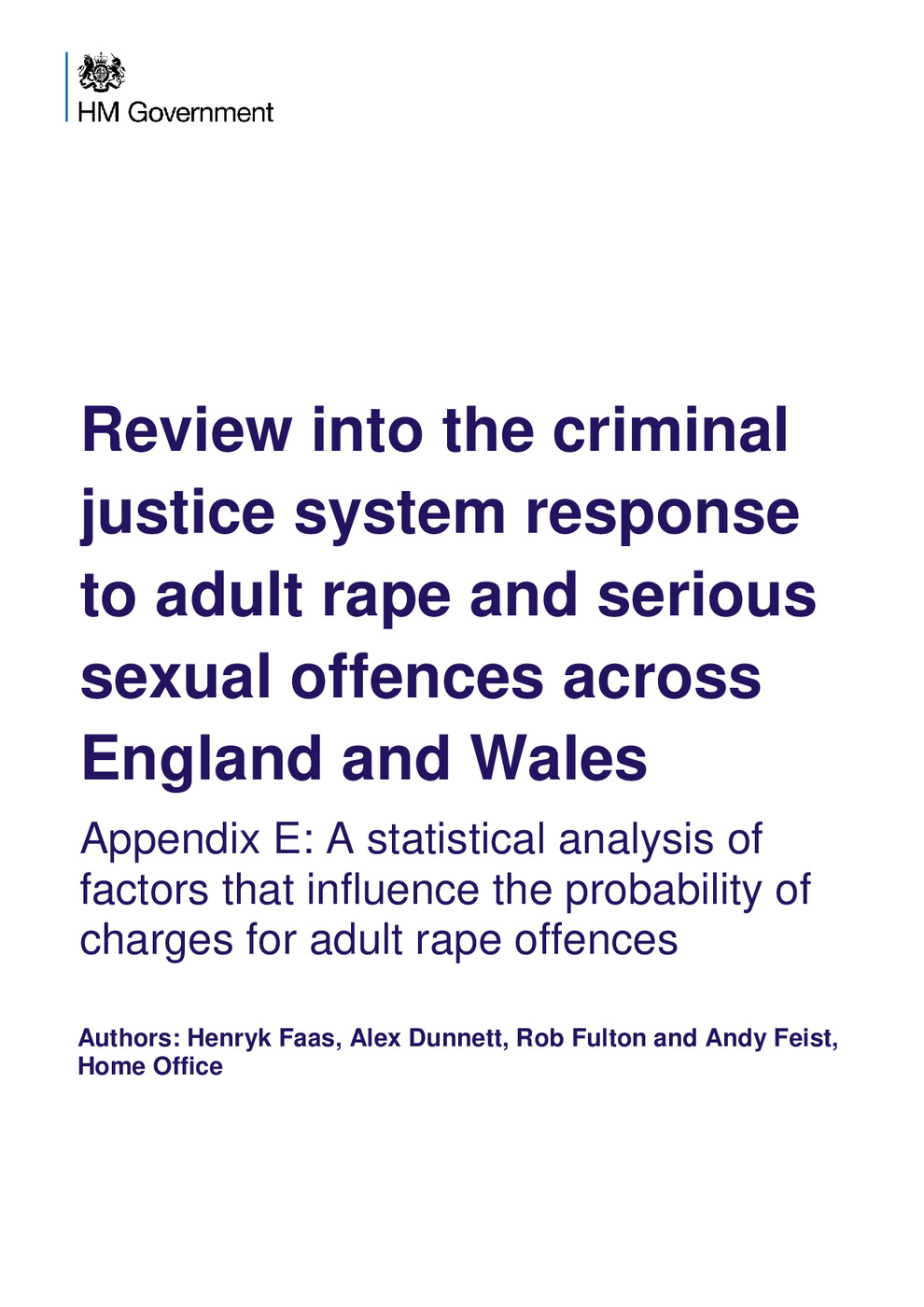 Review into the Criminal Justice System Response to Adult Rape and Serious Sexual Offences Across England and Wales (Appendix E A statistical analysis of factors that influence the probability of<br /><br />
charges for adult rape offences)