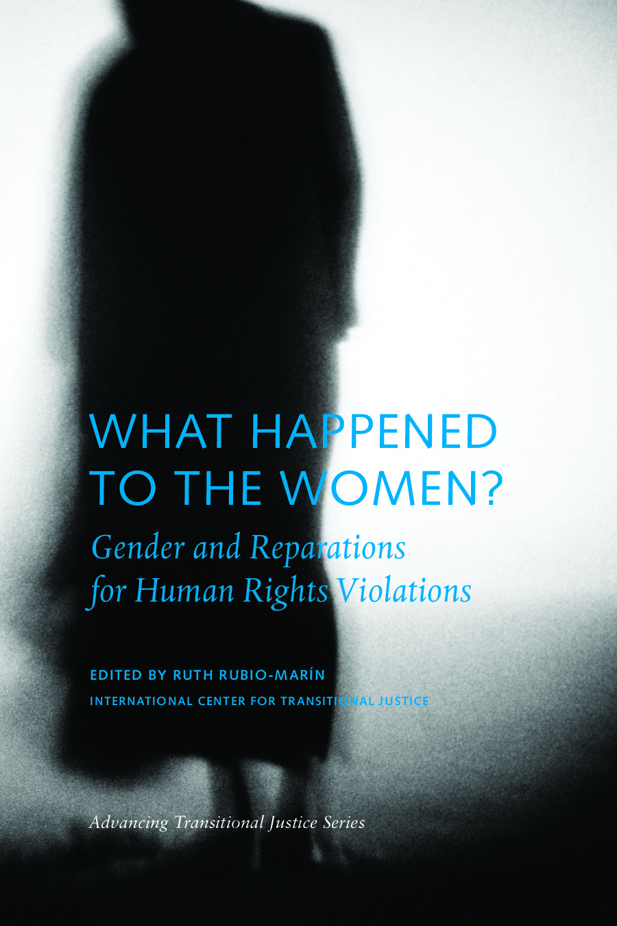 What Happened to the Women? Gender and Reparations for Human Rights Violations