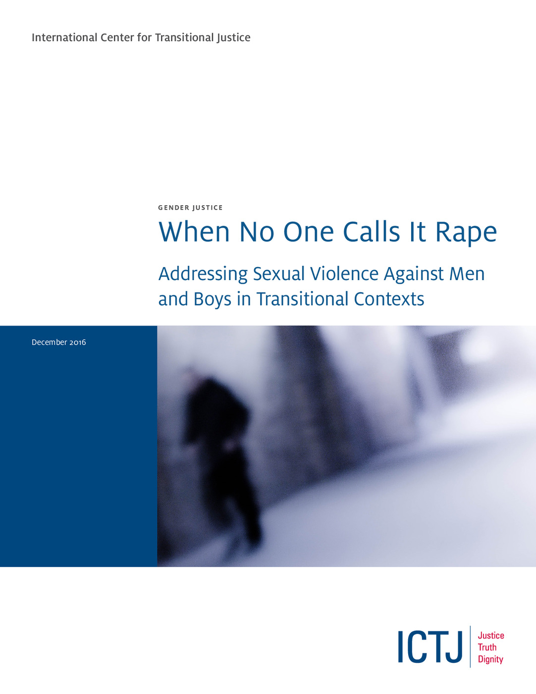 "When No One Calls It Rape": Addressing Sexual Violence Against Men and Boys in Transitional Contexts