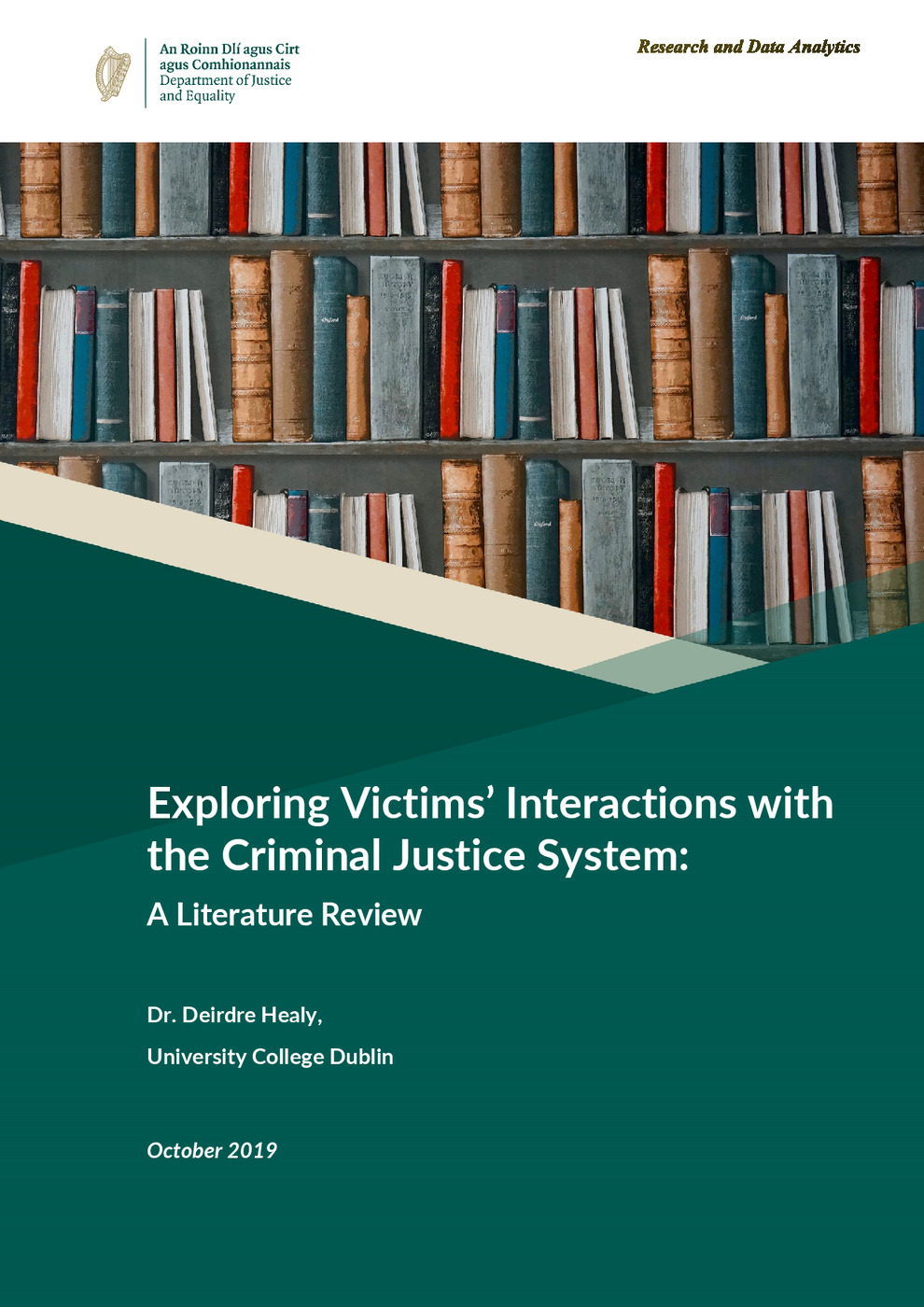 Exploring Victims’ Interactions with<br /><br />
the Criminal Justice System: A Literature Review