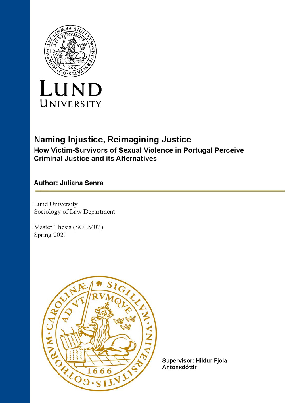Naming Injustice, Reimagining Justice: How Victim-Survivors of Sexual Violence in Portugal Perceive Criminal Justice and its Alternatives