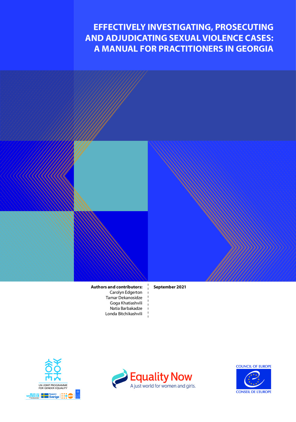 EFFECTIVELY INVESTIGATING, PROSECUTINGFFECTIVELY INVESTIGATING, PROSECUTING AND ADJUDICATING SEXUAL VIOLENCE CASES: A MANUAL FOR PRACTITIONERS IN GEORGIA